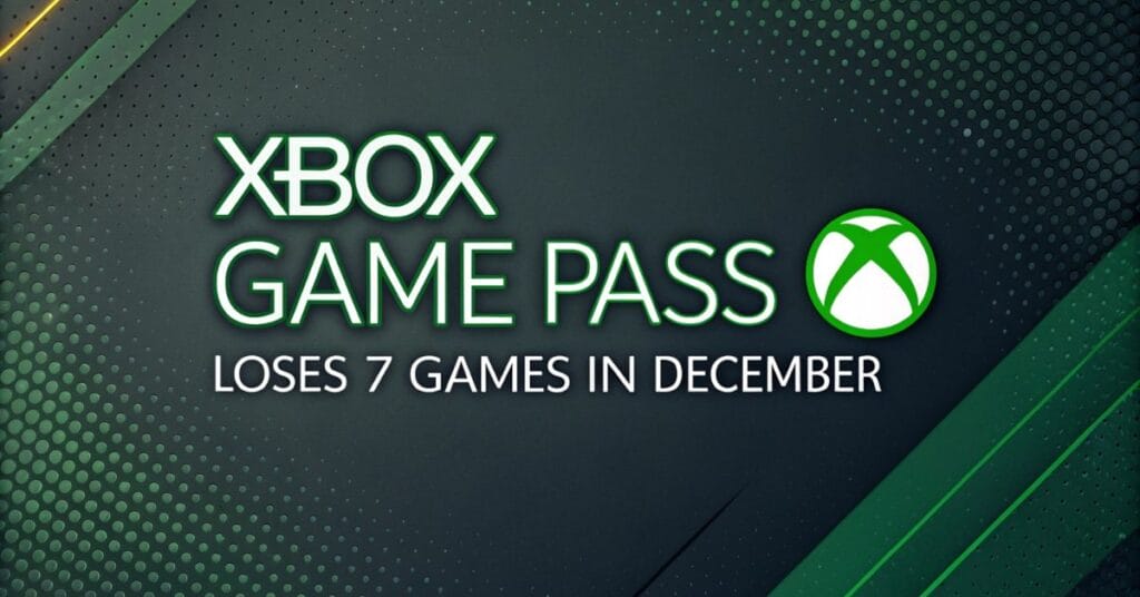 xbox game pass loses 7 games in december